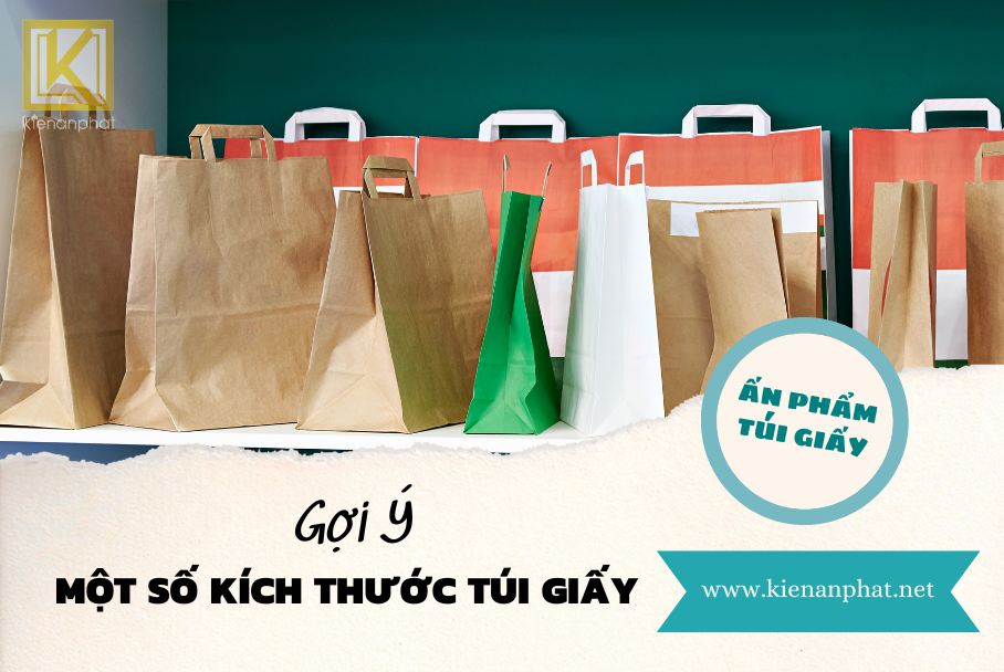 Gợi ý một số kích thước túi giấy chuẩn
